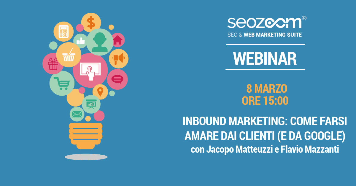 Webinar: Inbound Marketing, come farsi amare dai clienti e da Google