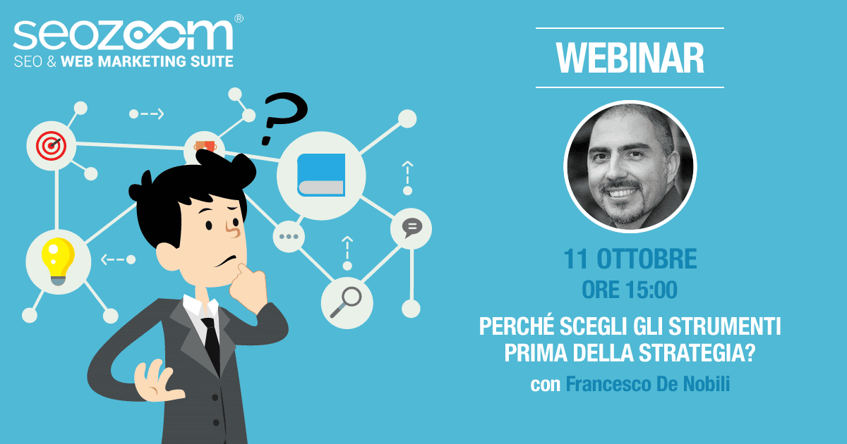 Webinar: Perché scegli gli strumenti prima della strategia?