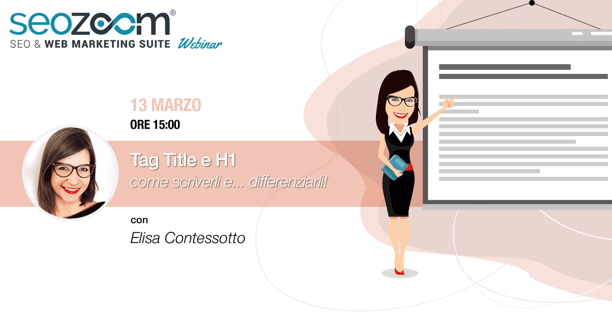 Webinar: Tag Title e H1, come scriverli e… differenziarli!