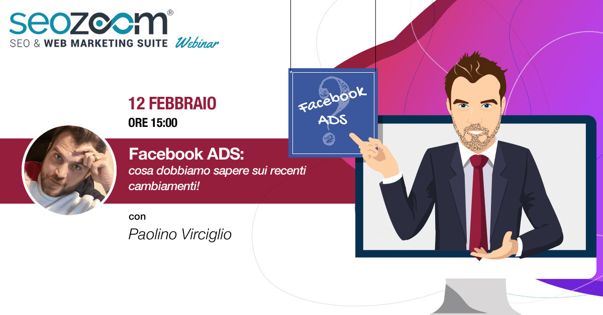 Webinar: Facebook ADS cosa dobbiamo sapere sui recenti cambiamenti