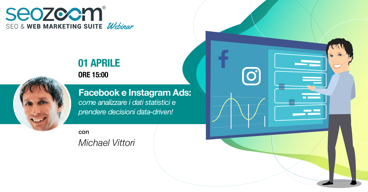 Webinar: Facebook e Instagram Ads, come analizzare i dati e prendere decisioni data-driven