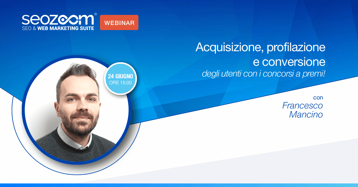 Webinar: Acquisizione, profilazione e conversione degli utenti con i concorsi a premi