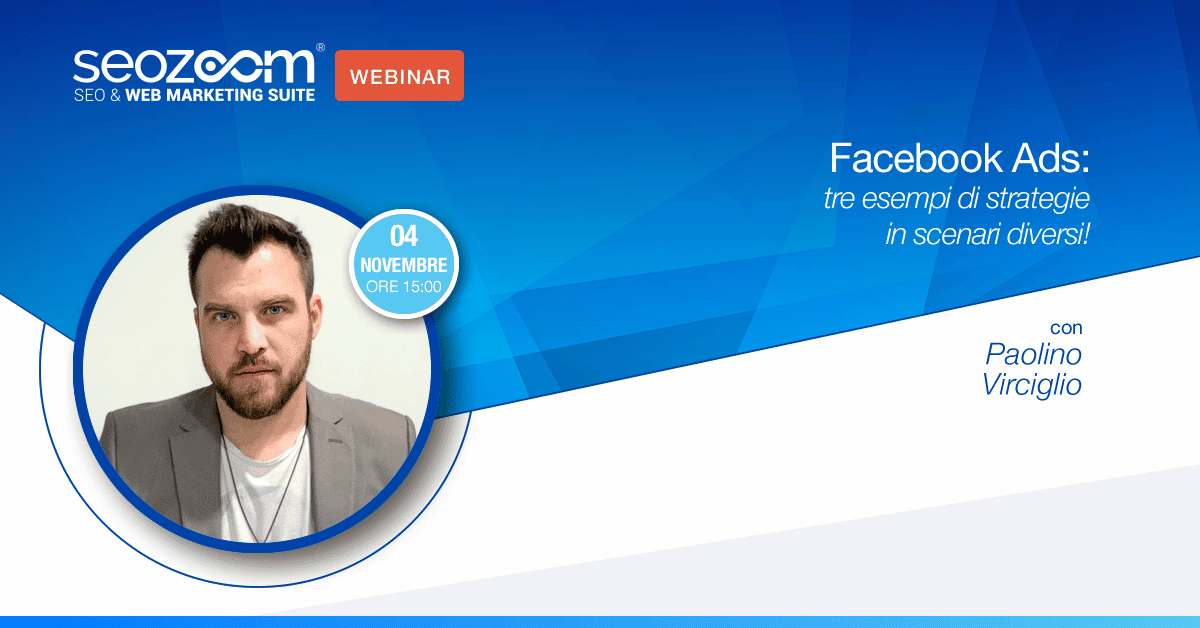 Webinar: Facebook Ads, tre esempi di strategie in scenari diversi