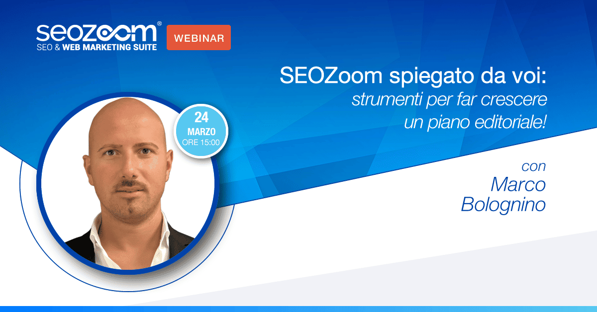 Webinar: SEOZoom spiegato da voi, strumenti per far crescere un piano editoriale