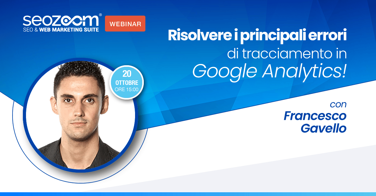 Webinar: Risolvere i principali errori di tracciamento in Google Analytics