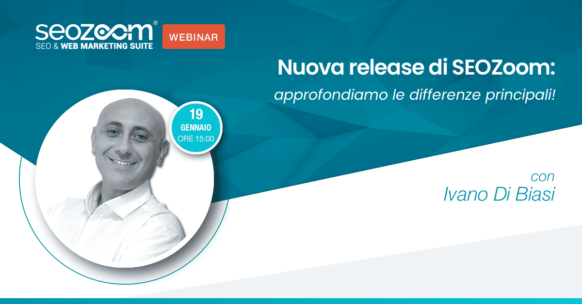 Webinar: Nuova release di SEOZoom, approfondiamo le differenze principali