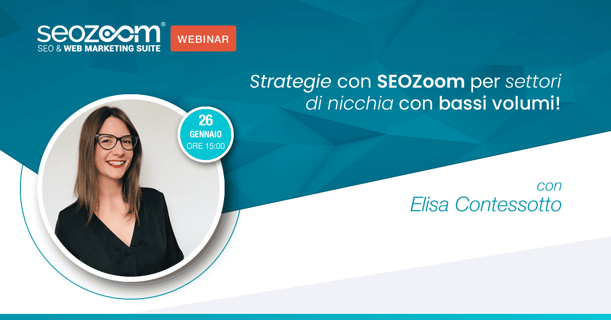 Webinar: Strategie con SEOZoom per settori di nicchia con bassi volumi