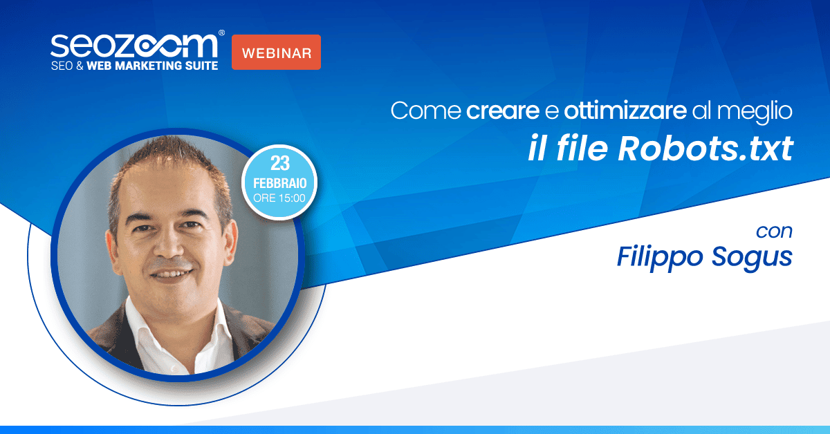 Webinar: Come creare e ottimizzare al meglio il file Robots.txt