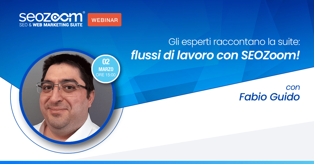 Webinar: Flussi di lavoro con SEOZoom (2 lezione)