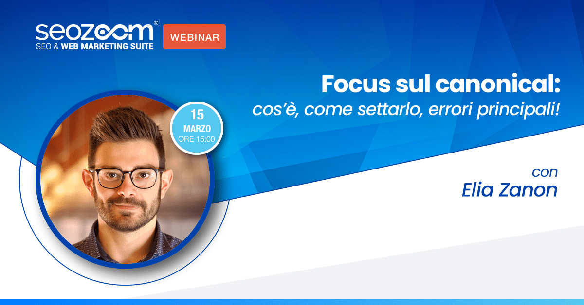 Webinar: Focus sul canonical – cos’è, come settarlo, errori principali