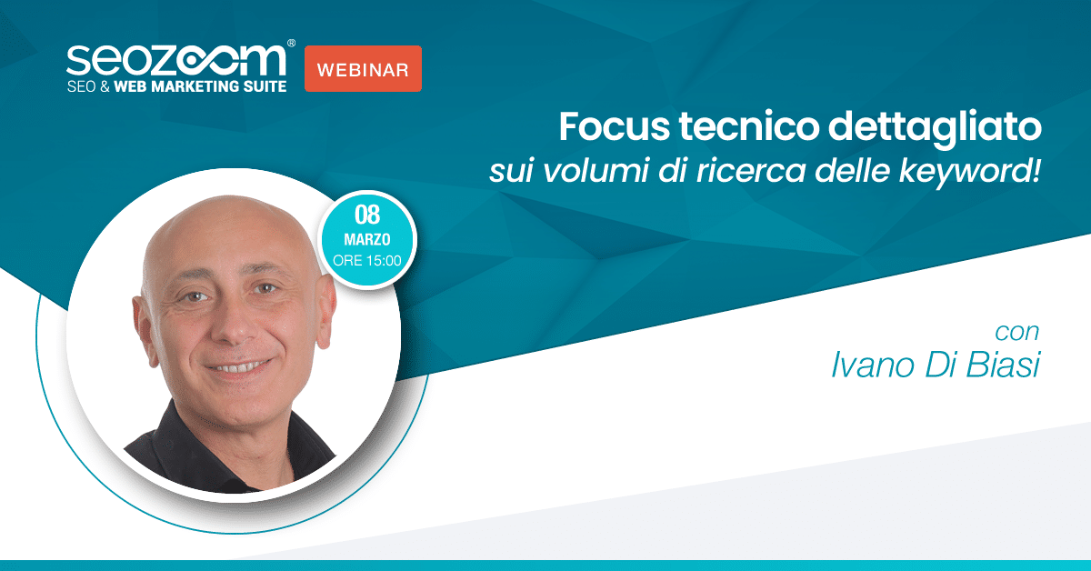 Webinar: Focus tecnico dettagliato sui volumi di ricerca delle keyword