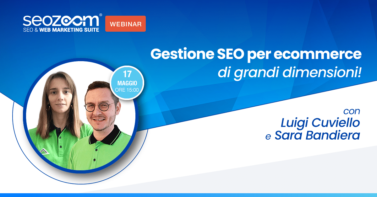 Webinar: Gestione SEO per ecommerce di grandi dimensioni