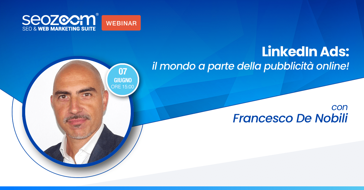 Webinar: LinkedIn Ads – il mondo a parte della pubblicità online