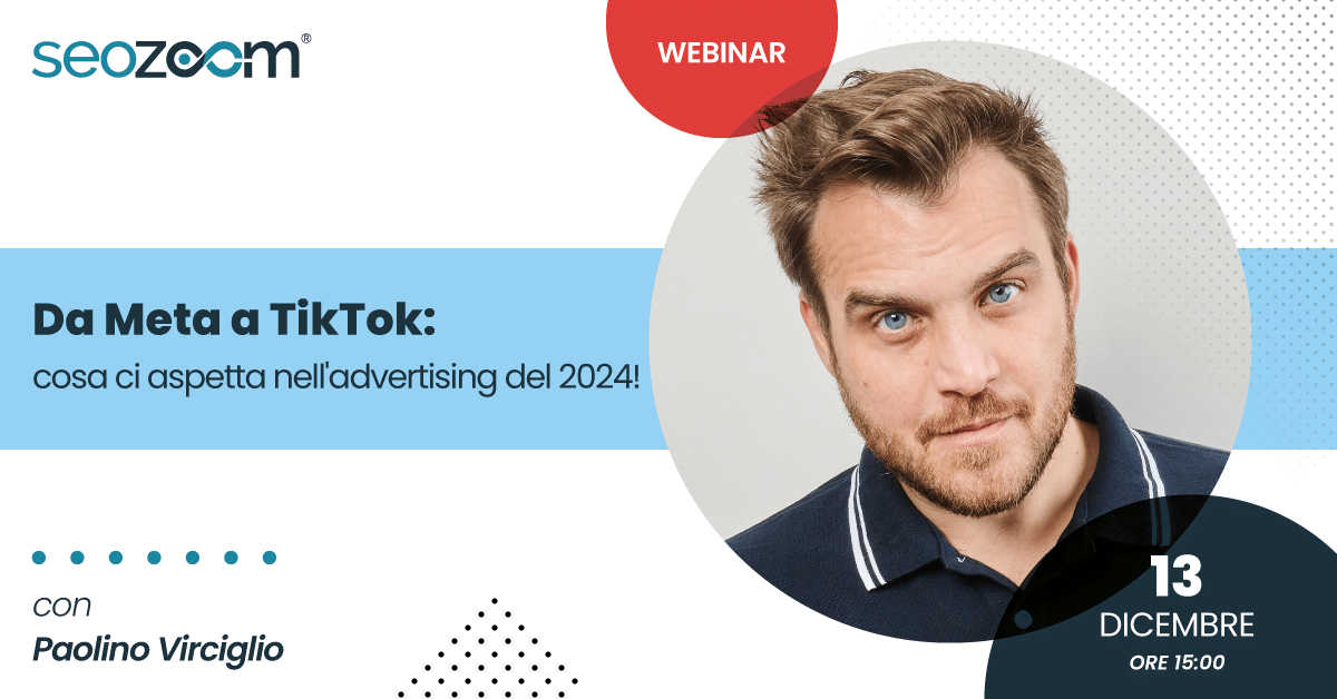 Webinar: Da Meta a TikTok – cosa ci aspetta nell’advertising del 2024