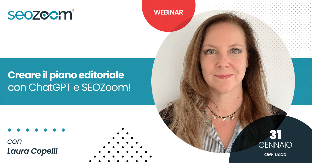 Webinar: Creare il piano editoriale con ChatGPT e SEOZoom