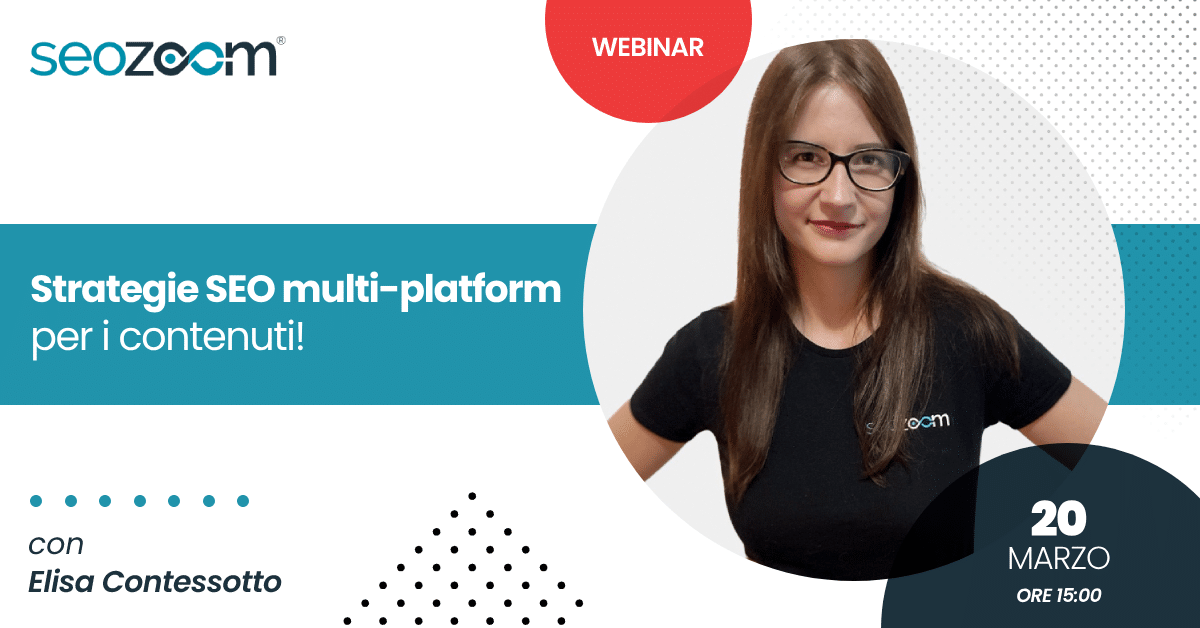 Webinar: Strategie SEO multi-platform per i contenuti